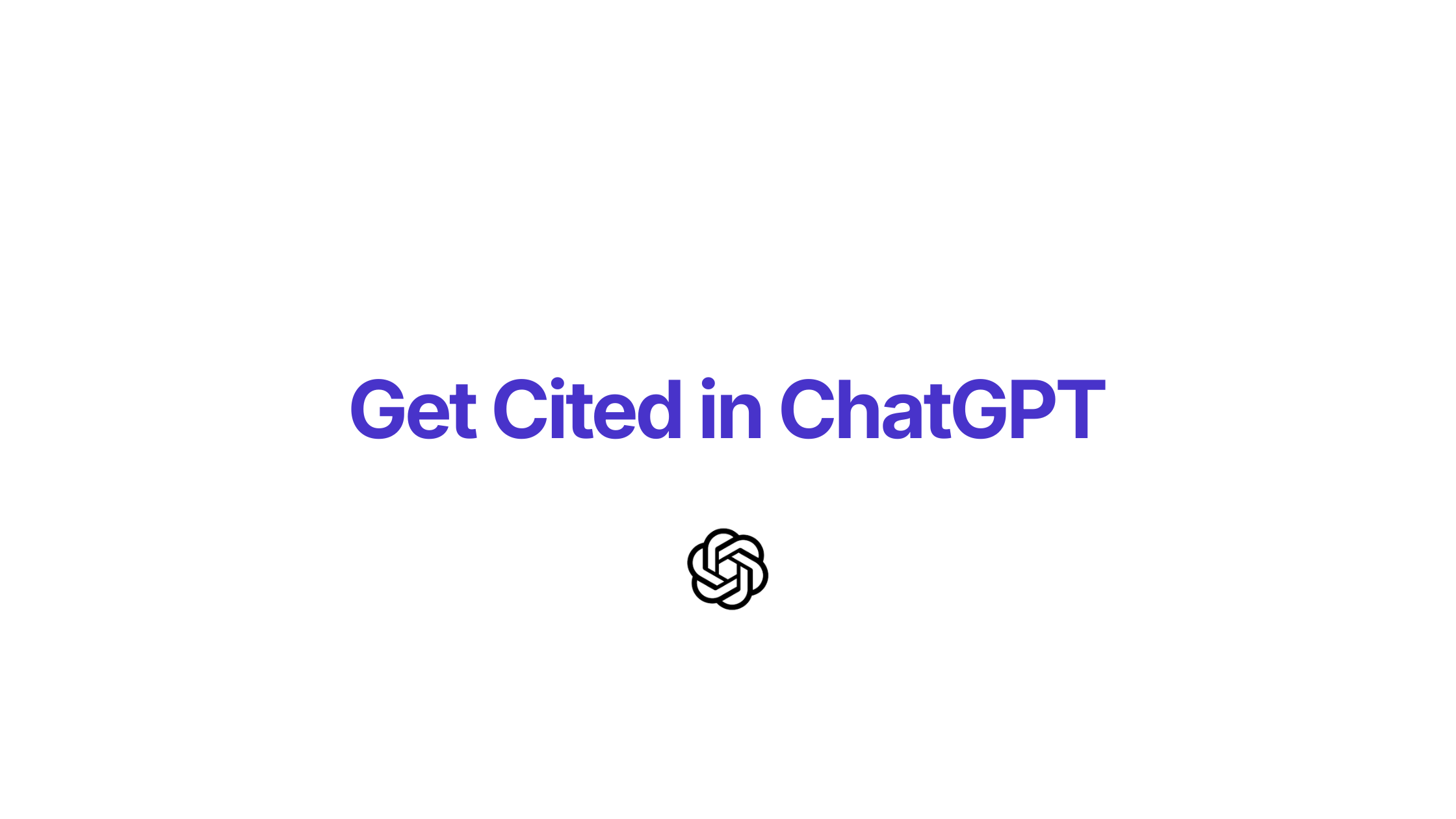 how to get cited in chatgpt