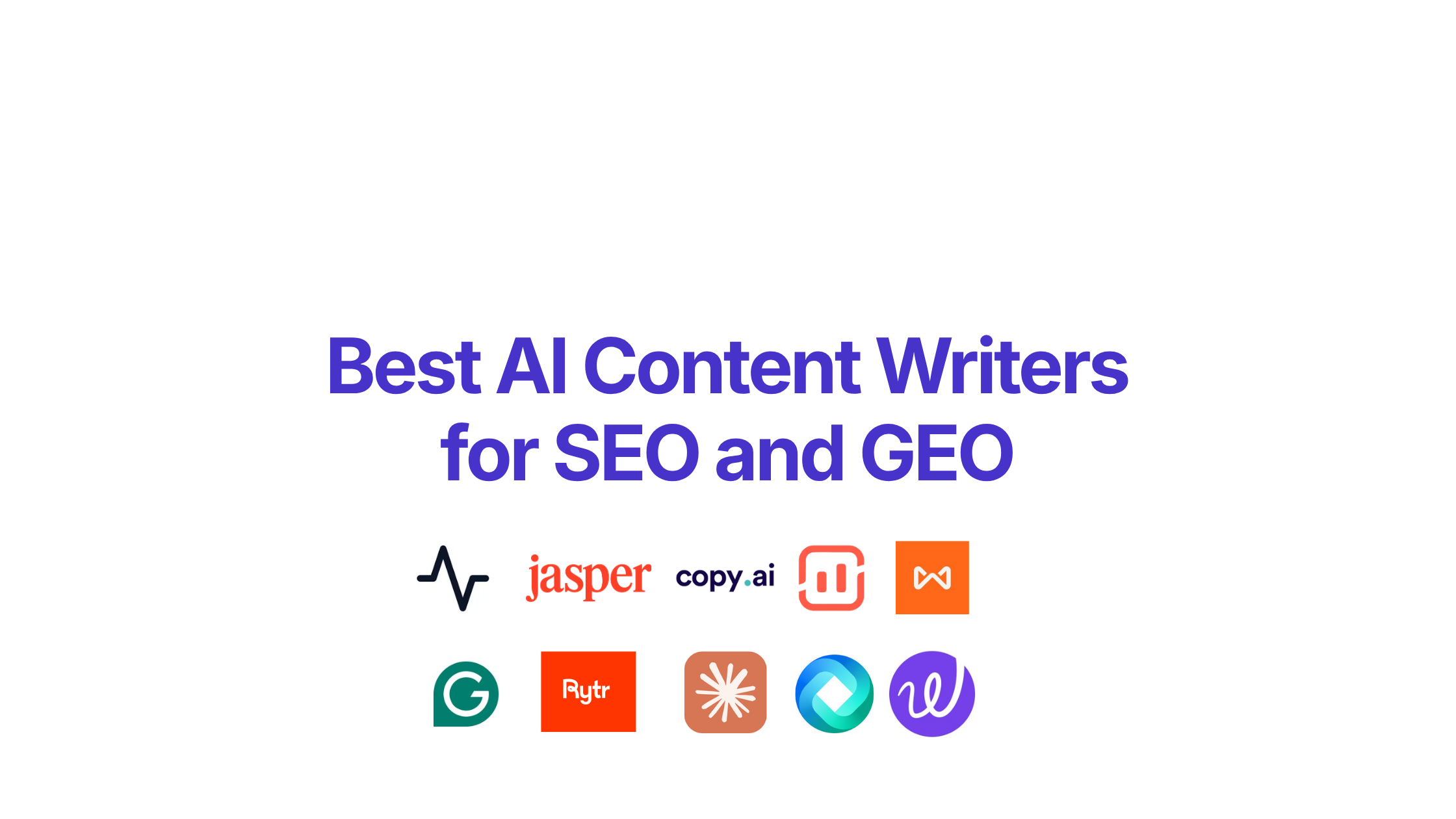 10 Best AI Content Writers for SEO and GEO