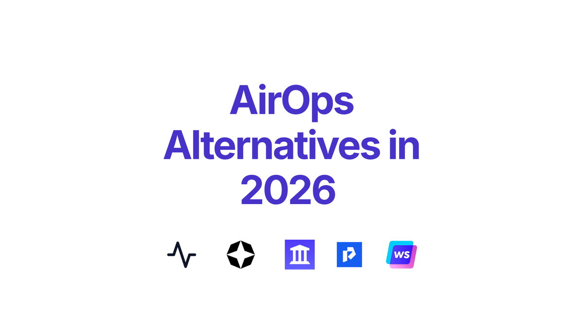 5 Powerful AirOps Alternatives in 2026 You Should Know